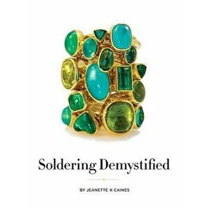 Soldering Demystified, Paperback - Jeanette K. Caines imagine