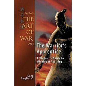Sun Tzu's The Art of War Plus The Warrior's Apprentice: A Student's Guide to Winning at Anything, Paperback - Sun Tzu imagine