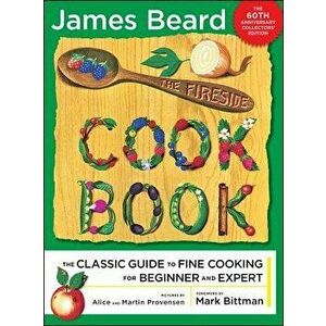 The Fireside Cook Book: A Complete Guide to Fine Cooking for Beginner and, Paperback - James Beard imagine