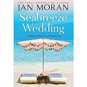 Seabreeze Summer, Hardcover - Jan Moran imagine