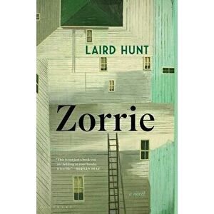 Zorrie, Hardcover - Laird Hunt imagine