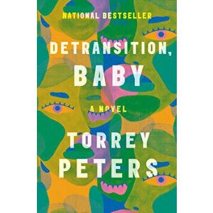 Detransition, Baby, Hardcover - Torrey Peters imagine