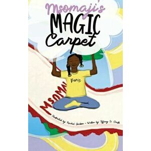 Msomaji's Magic Carpet, Hardcover - Tiffany Smith imagine