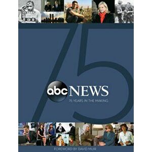 ABC News: 75 Years in the Making, Hardcover - John Baxter imagine