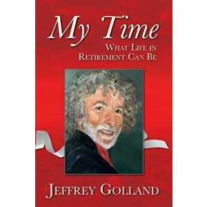 My Time, Paperback - Jeffrey Golland imagine