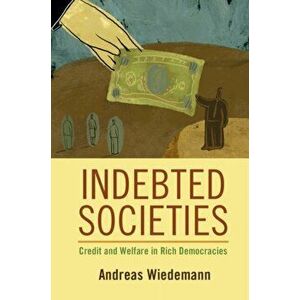 Indebted Societies, Paperback - Andreas Wiedemann imagine