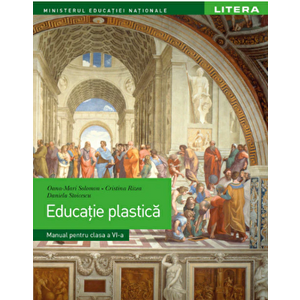 Manual educatie plastica. Clasa a VI-a - Oana-Mari Solomon, Cristina Rizea, Daniela Stoicescu imagine