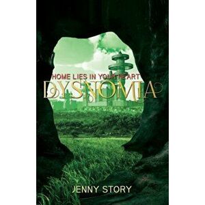 Dysnomia: Home Lies in Your Heart, Paperback - Jenny Story imagine