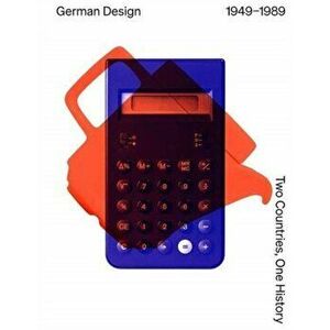 German Design 1949-1989: Two Countries, One History, Paperback - Mateo Kries imagine