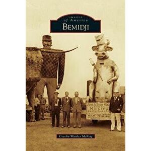 Bemidji, Hardcover - Cecelia Wattles McKeig imagine