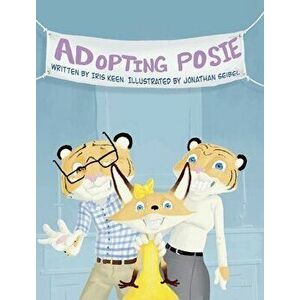 Adopting Posie, Hardcover - Iris Keen imagine