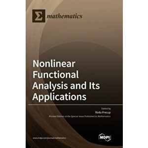 Nonlinear Functional Analysis and Its Applications, Hardcover - Radu Precup imagine