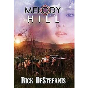 Melody Hill: The Prequel to The Gomorrah Principle, Hardcover - Rick Destefanis imagine
