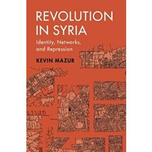 Revolution in Syria, Paperback - Kevin Mazur imagine
