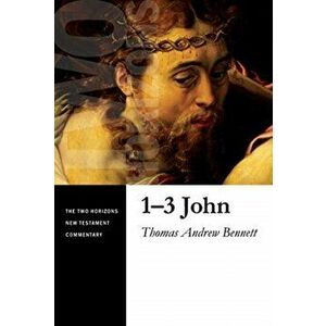 1-3 John, Paperback - Thomas Andrew Bennett imagine