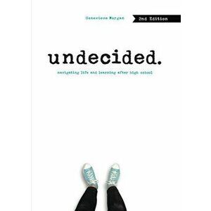 Undecided, 2nd Edition: Navigating Life and Learning After High School, Library Binding - Genevieve Morgan imagine