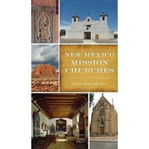 New Mexico Mission Churches, Hardcover - Donna Blake Birchell imagine