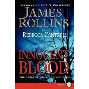 Innocent Blood: The Order of the Sanguines Series, Paperback - James Rollins imagine