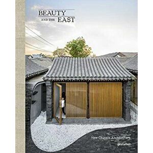 Beauty and the East: New Chinese Architecture, Hardcover - *** imagine