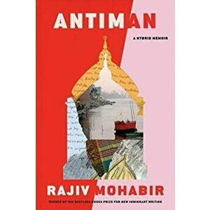 Antiman: A Hybrid Memoir, Hardcover - Rajiv Mohabir imagine