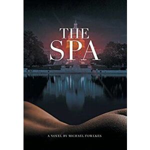 The Spa, Hardcover - Michael Fowlkes imagine