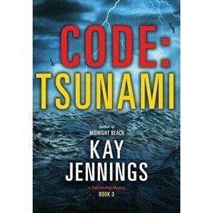 Code: Tsunami, Hardcover - Kay Jennings imagine