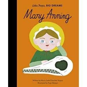 Mary Anning, Hardcover - Maria Isabel Sanchez Vegara imagine