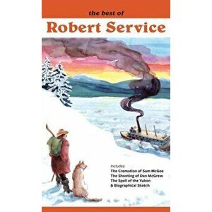 The Best of Robert Service, Hardcover - Robert Service imagine