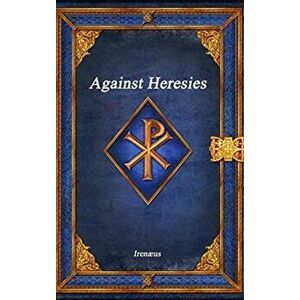 Against Heresies, Hardcover - *** imagine