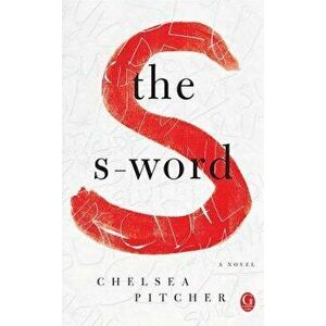 The S-Word, Paperback - Chelsea Pitcher imagine