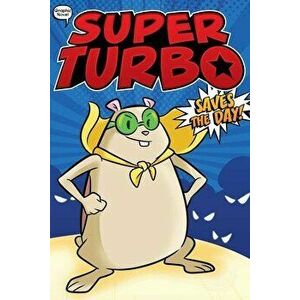 Super Turbo Saves the Day!, 1, Paperback - Edgar Powers imagine
