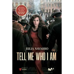 Tell Me Who I Am, Paperback - Julia Navarro imagine