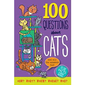 100 Questions about Cats: Feline Facts and Meowy Material!, Hardcover - Simon Abbott imagine