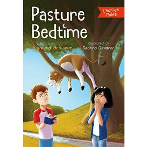 Pasture Bedtime: Charlie's Rules #1, Paperback - Sigmund Brouwer imagine