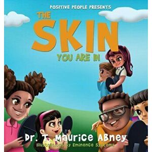The Skin You Are In, Hardcover - T. Maurice Abney imagine