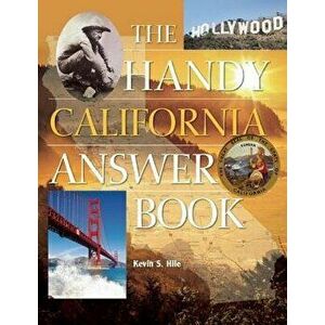 The Handy California Answer Book, Paperback - Kevin Hile imagine
