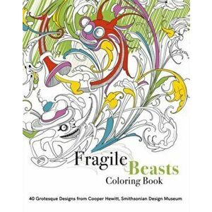 Fragile Beasts Coloring Book, Paperback - Caitlin Condell imagine