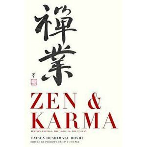 Zen & Karma: Teachings of Roshi Taisen Deshimaru, Paperback - Roshi Taisen Deshimaru imagine