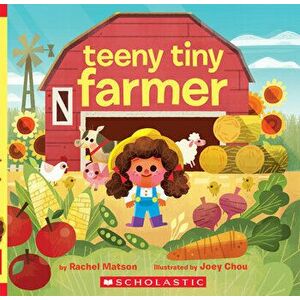 Teeny Tiny Farmer, Board book - Rachel Matson imagine
