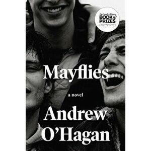Mayflies, Hardcover - Andrew O'Hagan imagine