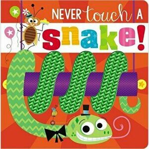 Never Touch a Snake!, Board book - *** imagine