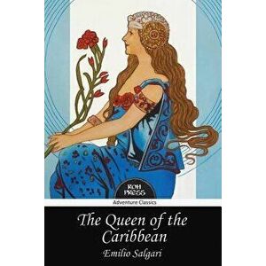 The Queen of the Caribbean, Paperback - Emilio Salgari imagine