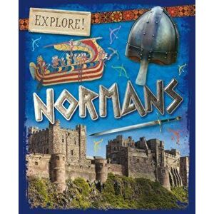 Explore!: Normans, Hardcover - Izzi Howell imagine