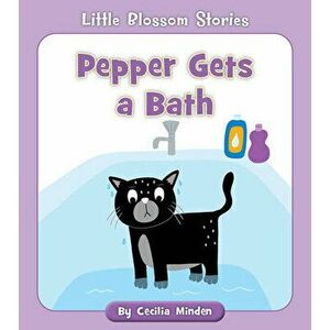 Pepper Gets a Bath, Paperback - Cecilia Minden imagine