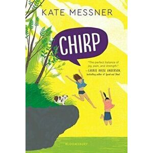 Chirp, Paperback - Kate Messner imagine