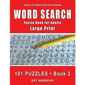 Word Search Puzzle Book for Adults: Large Print 101 Puzzles - Book 2, Paperback - Kat Andrews imagine