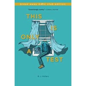 This Is Only a Test, Paperback - B. J. Hollars imagine