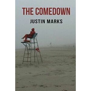 The Comedown, Paperback - Justin Marks imagine