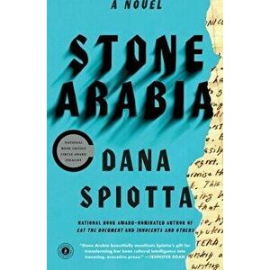 Stone Arabia, Paperback - Dana Spiotta imagine