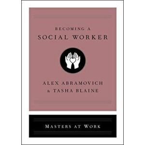 Becoming a Social Worker, Hardcover - Alex Abramovich imagine